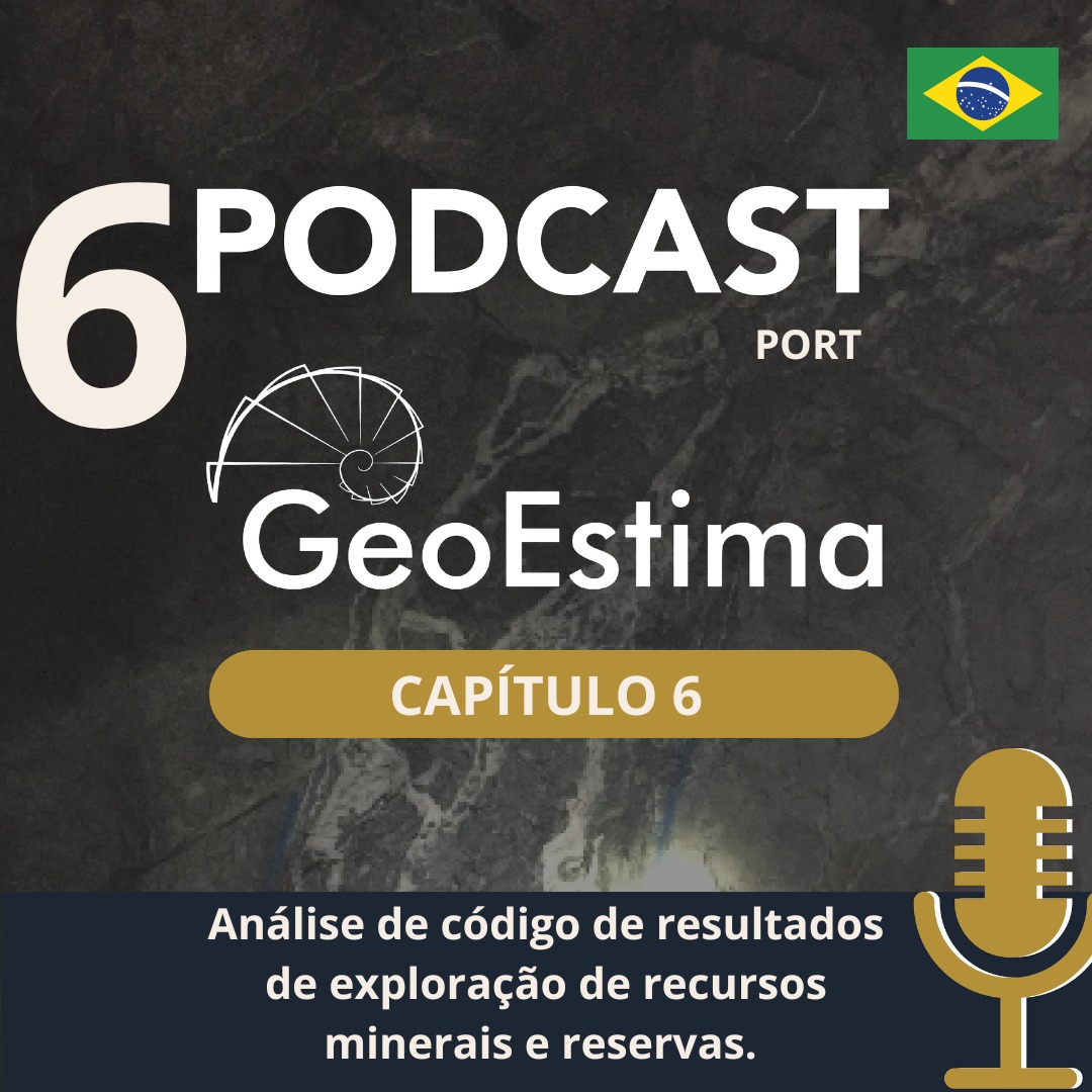 GeoEstima Podcast Capítulo 6 Análise de código de resultados de exploração de recursos minerais e reservas